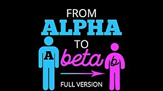 From alpha to beta full version - AUDIO ONLY