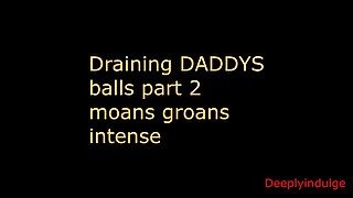 Draining DADDYS balls (audio roleplay)rimmimg, prostate massage, praising you, SOLO MALE AUDIO PART2