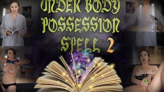 Under body possession spell 2 - ImMeganLive