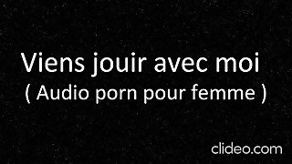 Viens jouir avec moi et a mon décompte ( porno audio pour femmes )