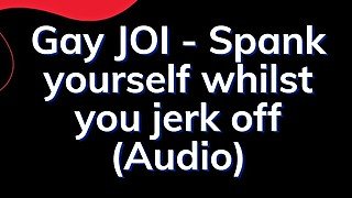 Gay JOI - Spanking Your Ass and Balls - Gay Audio Story