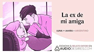 ¿Estaría mal follarme a la ex de mi mejor amiga? [relatos para tocarme]