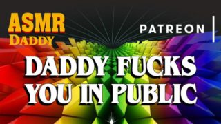 Daddy Bends You Over & Fucks You In Public (erotic audio/public dirty talk)