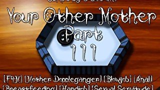 Your Other Mother Part III[Erotic Audio F4M Supernatural Fantasy]