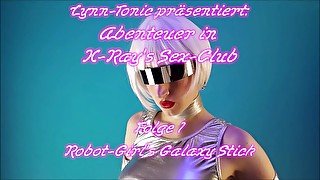 Abenteur in X-Ray's Sexclub - Folge 01 - Robot-Girl's Galaxy Stick