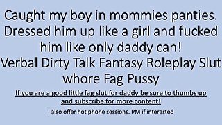 Daddy catches you in mommies panties. Dresses you up and fucks you hard like a baby girl.