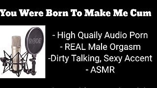 Another Dirty Talking Audio Porn here for you... Remember... "You Were Born To Make Me Cum"