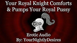 Your Royal Knight Fucks You Until You Squeal [Gentle] [Passionate] [Facial] (Erotic Audio for Women)