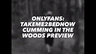 CUMMING IN THE WOODS PREVIEW