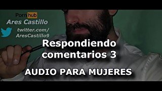 Respondiendo comentarios #3 - Audio para MUJERES - Voz de hombre - España - ASMR