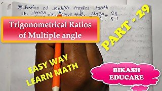 Class 12 Ratios of multiple angles Math part 29 Slove by Bikash Educare