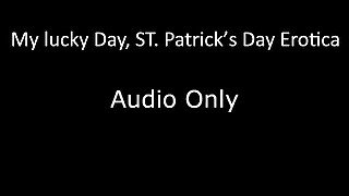 My lucky Day, ST. Patricks Day Erotica