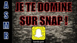 JOI / ASMR Français / Je Domine un Mec SOUMIS sur Snap !