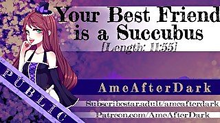 Your Best Friend is a Succubus [Wholesome Audio]