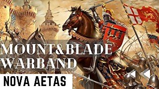 Mount&Blade Warband Nova Aetas [The adventures of Avner] Ep:4 {Becoming a mercenary!}