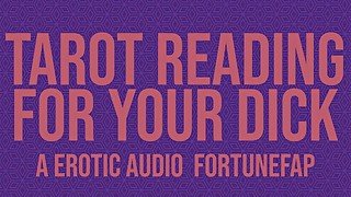 Tarot Reading for Your Dick - An ASMR FortuneFap