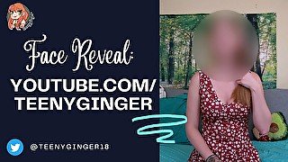 TeenyGinger's Face Reveal