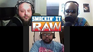 Bask In His Glory - Smackin' It Raw Ep. 152