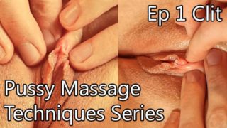 Pussy Massage Techniques 1 - Clit focus