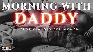 A Taboo Morning with Step-Daddy - A Praise Kink Masturbation Encouragement Erotic Audio for Women