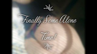 Finally Some Alone Time! (JOI)