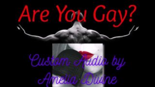 Are You Gay? | Custom Audio 1-min sample