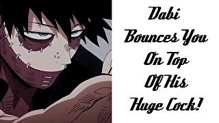 Dabi Bounces You On Top Of His Huge Cock