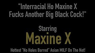 Cambodian Cock Fucker Maxine X Bangs One More Big Black Cock