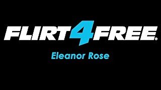 Flirt4Free - Eleanor Rose - Girl Next Door w Perfect Tits Teases Her Pussy