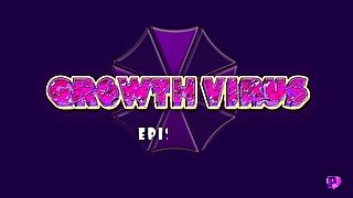 Growth Virus Episode 7