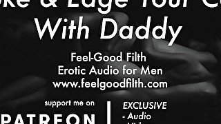 Roleplay: Stroke & Edge Your Cock With Daddy (JOI) (Gay Dirty Talk) (Erotic Audio for Men)