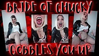 Bride of Chucky Gobbles You Up!!