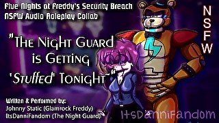 【r18+ Audio Roleplay】Night Guard Gets Her Pussy Stuffed by Glamrock Freddy【COLLAB w/ Johnny Static】