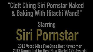 Cleft Ching Siri Pornstar Naked & Baking With Hitachi Wand!