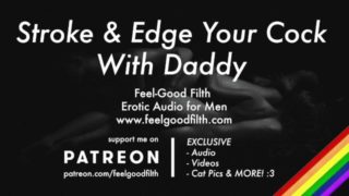 DDLB Roleplay: Stroke & Edge Your Cock With Daddy (JOI) (Gay Dirty Talk) (Erotic Audio for Men)