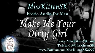 Make Me Your Dirty Girl - (Erotic) AUDIO ONLY