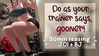 Your Trainer Knows You Need To Goon...Get It Over With! 😈  JOI, BJ, Cum Encouragement