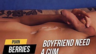 Boyfriend in a need of cumming – quick action