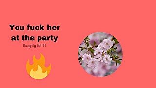 You fuck her at the party (audio only)