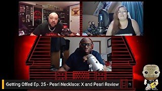 Pearl Necklace: X and Pearl Review - Getting Offed Ep. 25