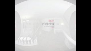 VirtualRealPorn.com - Thief in training