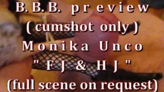 B.B.B.preview Monika Unco "FJ & HJ" no Slo-Mo AVI highdef (cumshot only)