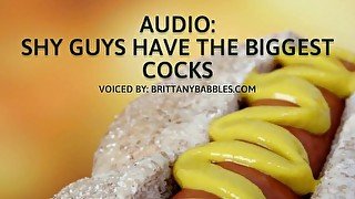 Audio: Shy Guys Have The Biggest Cocks