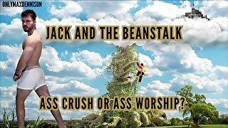 Jack and the Beanstalk ass crush or ass worship?