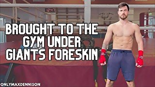 Macrophilia - brought to the gym on the giants foreskin