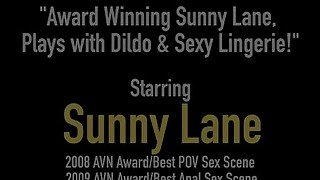 Award Winning Sunny Lane, Plays with Dildo &amp; Sexy Lingerie!