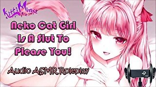 ASMR - Neko Cat Girl Is A Total Slut To Please You! Audio Roleplay