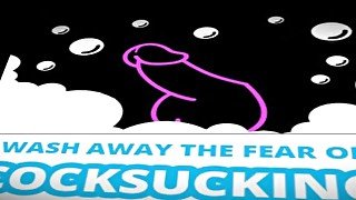 Wash away the fear of cocksucking