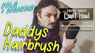 Daddys Hairbrush - - - 𝔈𝔯𝔬𝔱𝔦𝔠 𝔄𝔲𝔡𝔦𝔬 𝔴𝔦𝔱𝔥 ℭ𝔬𝔲𝔫𝔱 ℌ𝔬𝔴𝔩 - 𝑯𝒐𝒘𝒍𝒔.𝒄𝒄