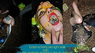 Extreme hardcore night walk with piss, enema, prolapse and dirty humiliation